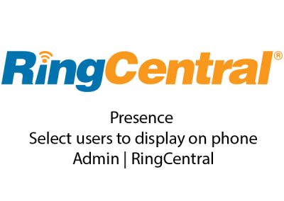 Presence – Select users to display on phone – Admin | RingCentral